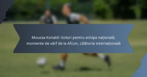 Moussa Konaté: Goluri pentru echipa națională, momente de vârf de la Afcon, călătorie internațională